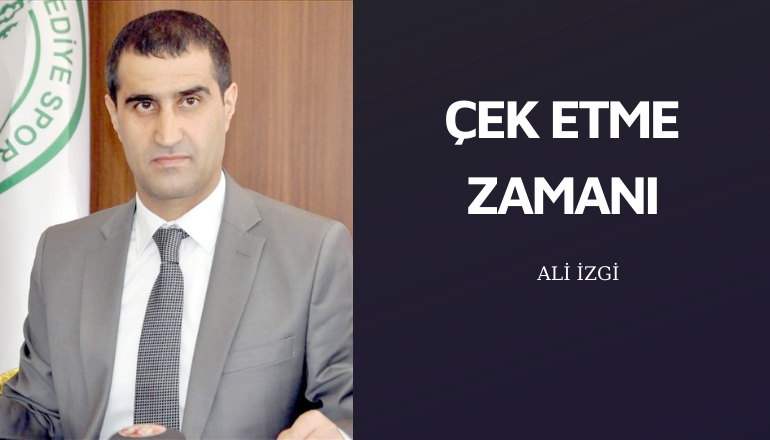 Çek etme zamanı
