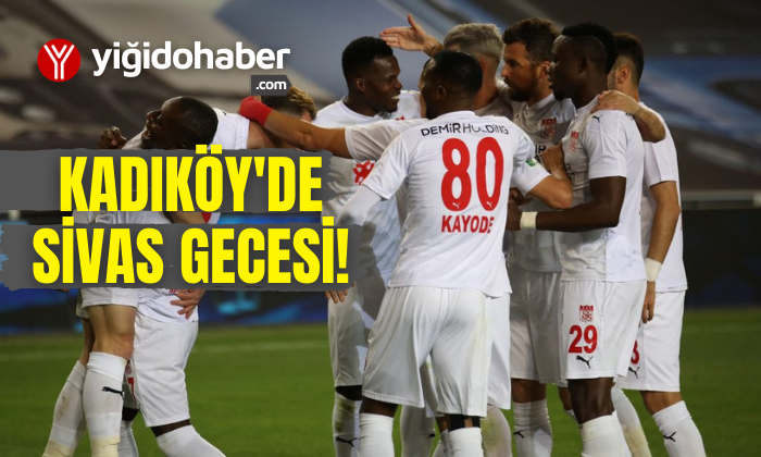 Kadıköy’de Sivas Gecesi!