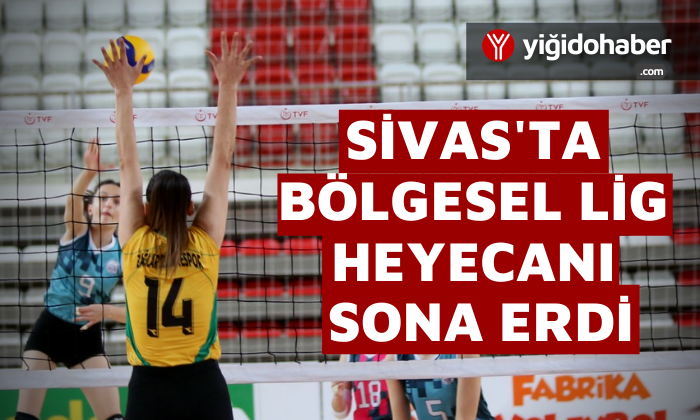Sivas’ta Bölgesel Lig Heyecanı Sona Erdi