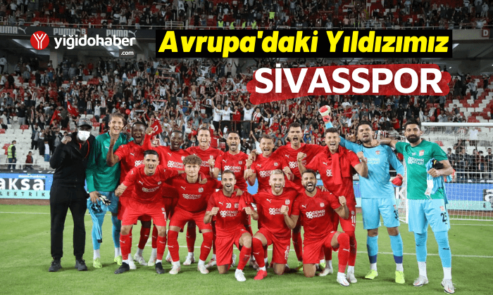 Avrupa’daki yıldızımız Sivasspor!