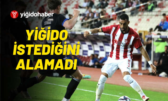 Yiğido istediğini alamadı