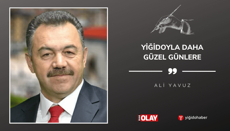 Yiğidoyla daha güzel günlere