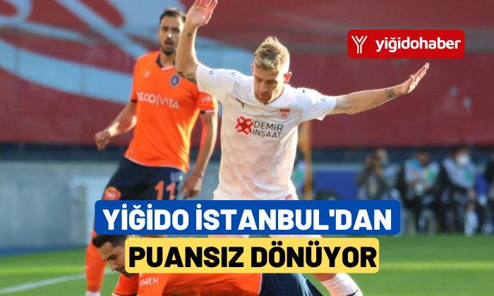 Yiğido, İstanbul’dan puansız dönüyor