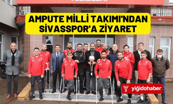 Ampute Milli Takımı’ndan Sivasspor’a ziyaret
