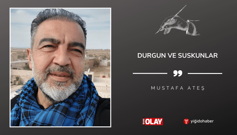 Durgun ve Suskunlar