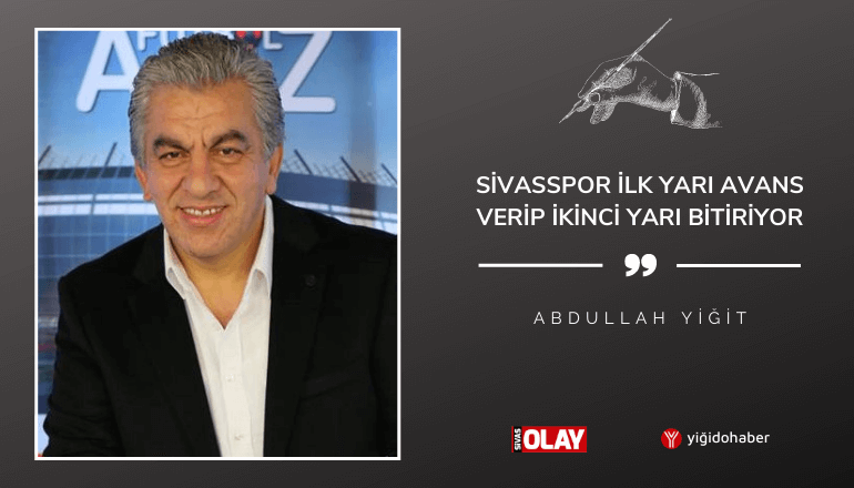 Sivasspor ilk yarı avans verip ikinci yarı bitiriyor