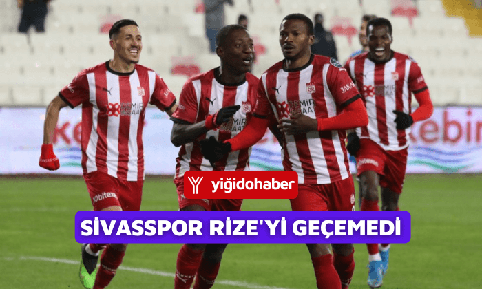 Sivasspor, Rize’yi geçemedi