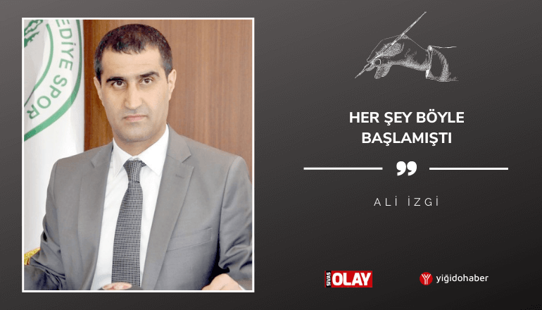 Her şey böyle başlamıştı