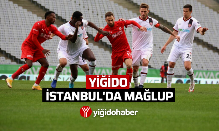 Yiğido İstanbul’da mağlup!