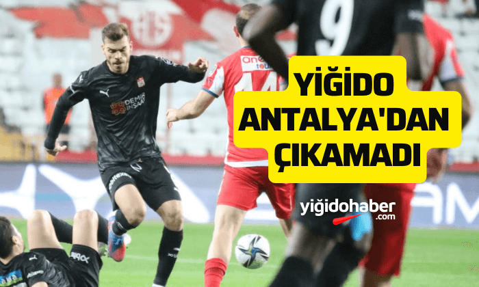 Yiğido, Antalya’dan çıkamadı