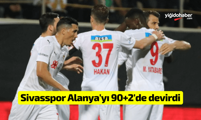 Sivasspor Alanya’yı 90+2’de devirdi