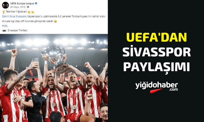 UEFA’dan Sivasspor paylaşımı