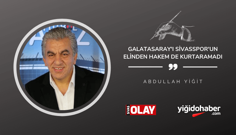 Galatasaray’ı Sivasspor’un elinden hakem de kurtaramadı