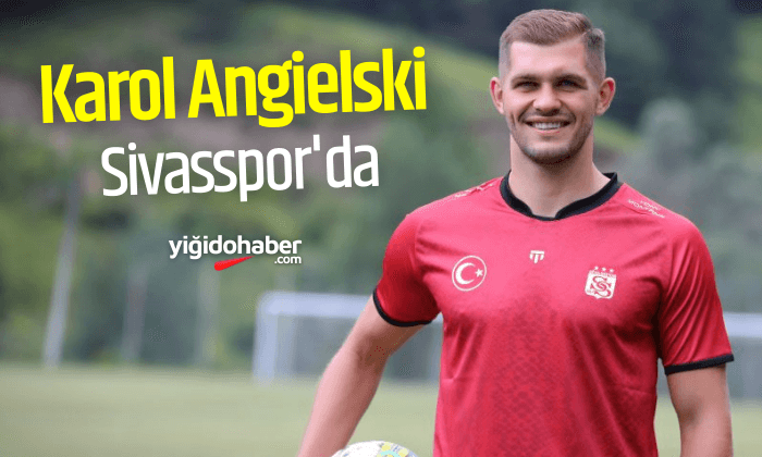 Karol Angielski Sivasspor’da