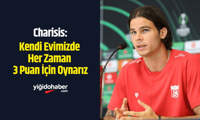 Charisis: Kendi Evimizde Her Zaman 3 Puan İçin Oynarız