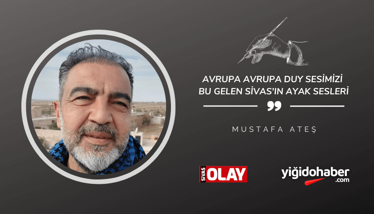 Bu gelen Sivas’ın ayak sesleri