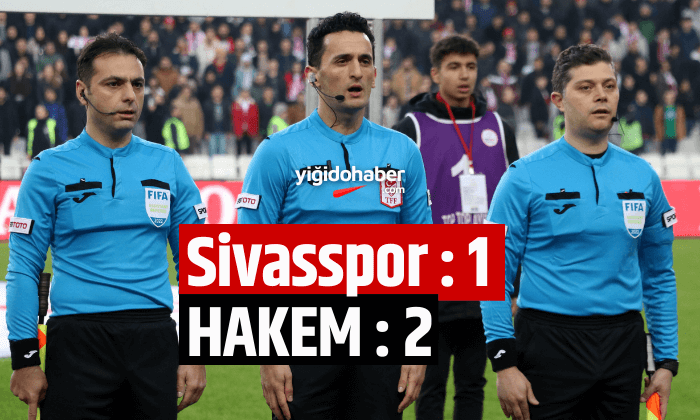 Sivasspor: 1 HAKEM: 2