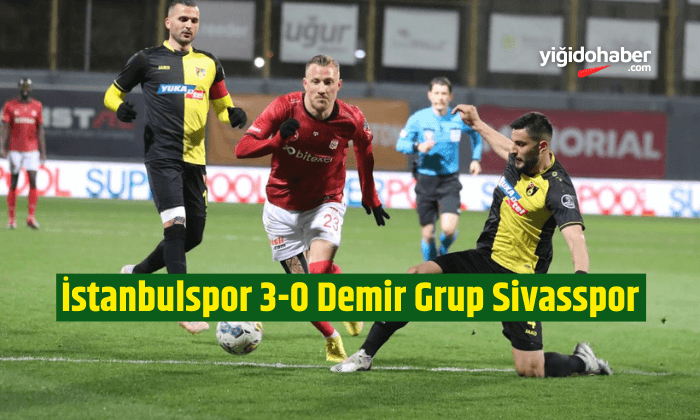 İstanbulspor 3-0 Demir Grup Sivasspor