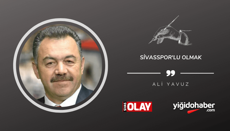 Sivasspor’lu olmak