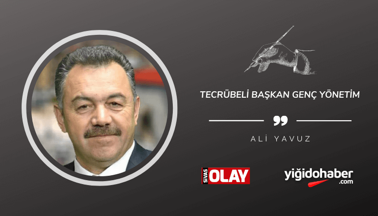 Tecrübeli Başkan Genç Yönetim