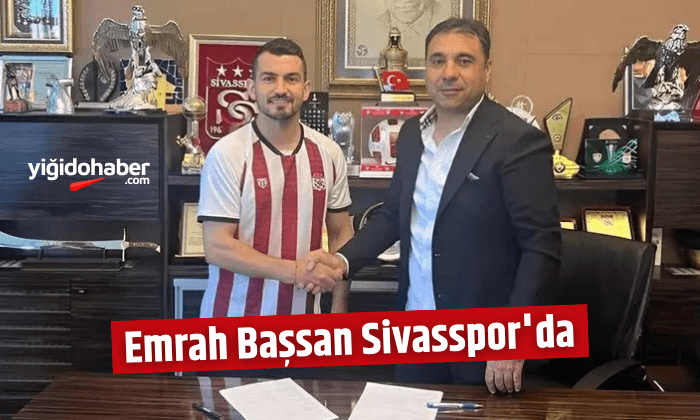 Emrah Başsan Sivasspor’da