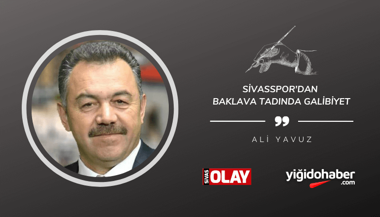Sivasspor’dan baklava tadında galibiyet