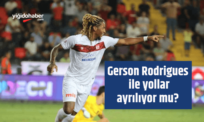 Gerson Rodrigues ile yollar ayrılıyor mu?