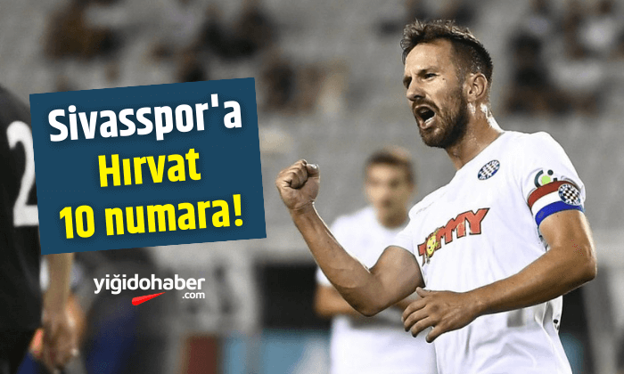 Sivasspor’a Hırvat 10 numara!