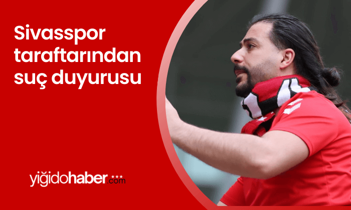 Sivasspor taraftarından suç duyurusu
