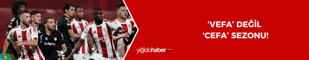 ‘Vefa’ değil ‘Cefa’ sezonu!