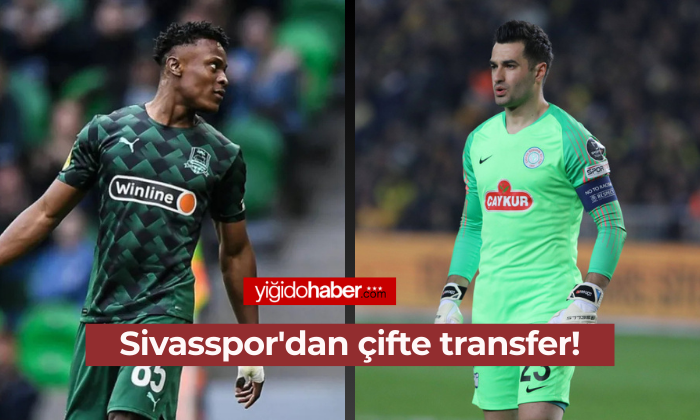 Sivasspor’dan çifte transfer!